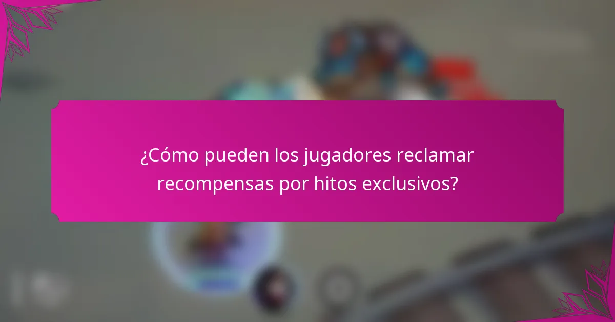 ¿Cómo pueden los jugadores reclamar recompensas por hitos exclusivos?