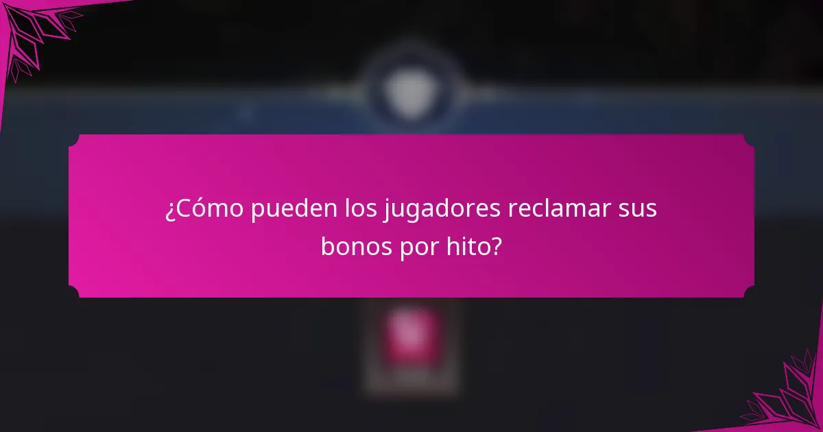 ¿Cómo pueden los jugadores reclamar sus bonos por hito?