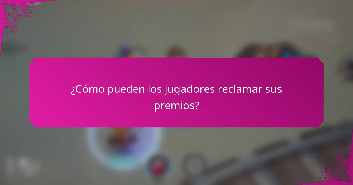 ¿Cómo pueden los jugadores reclamar sus premios?