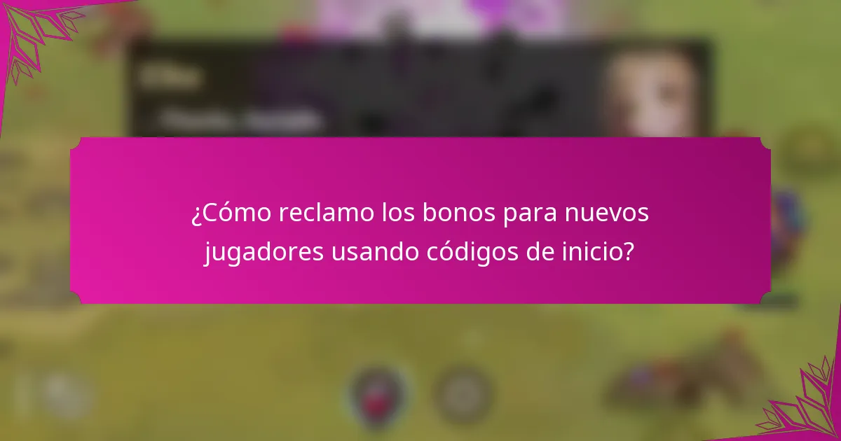 ¿Cómo reclamo los bonos para nuevos jugadores usando códigos de inicio?