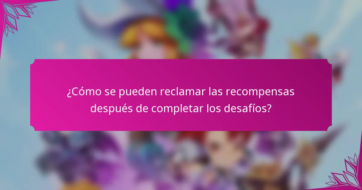 ¿Cómo se pueden reclamar las recompensas después de completar los desafíos?