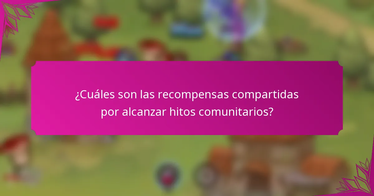 ¿Cuáles son las recompensas compartidas por alcanzar hitos comunitarios?