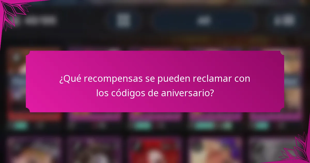 ¿Qué recompensas se pueden reclamar con los códigos de aniversario?
